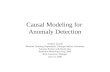 Causal Modeling for  Anomaly Detection