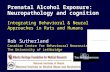 Prenatal Alcohol Exposure: Neuropathology and cognition Integrating Behavioral & Neural