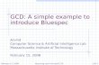 GCD: A simple example to introduce Bluespec Arvind  Computer Science & Artificial Intelligence Lab