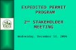 EXPEDITED PERMIT  PROGRAM 2 nd  STAKEHOLDER MEETING Wednesday, December 13, 2006