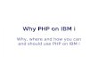 Why PHP on IBM i