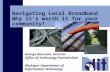 Navigating Local Broadband Why it’s worth it for your community!