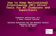 How to Keep Motivational Interviewing (MI) Alive!  Tools for MI Champions and Supervisors