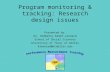 Program monitoring & tracking: Research design issues