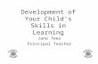 Development of Your Child’s Skills in Learning