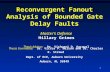Reconvergent Fanout Analysis of Bounded Gate Delay Faults