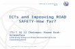 ICTs and Improving ROAD SAFETY-How far?