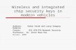 Wireless and integrated chip security keys in modern vehicles
