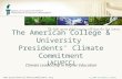 The American College & University  Presidents’  C limate Commitment (ACUPCC)