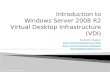 Introduction to Windows Server 2008 R2 Virtual Desktop Infrastructure (VDI)