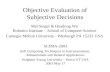 Objective Evaluation of Subjective Decisions