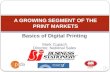 Basics of Digital Printing Mark Cupach Director, National Sales