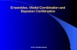Ensembles, Model Combination and Bayesian Combination