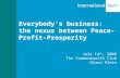Everybody’s business:  the nexus between Peace-Profit-Prosperity