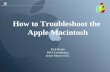 How to Troubleshoot the  Apple Macintosh Rick Burke DHS Coordinator James Monroe H.S.