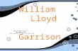 William  Lloyd Garrison