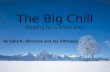 The Big Chill (Hoping for a Snow Day)