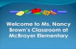 Welcome to Ms. Nancy Brown’s Classroom at  McBrayer  Elementary