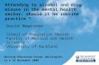 Attending to alcohol and drug misuse in the mental health sector: should it be routine practice ?