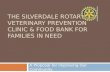 THE Silverdale Rotary Veterinary Prevention clinic & Food Bank for families in need