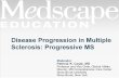 Disease Progression in Multiple Sclerosis: Progressive MS