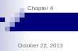 Chapter 4 October 22, 2013