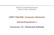 School of Computing Science Simon Fraser University CMPT 765/408: Computer Networks