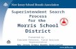 Superintendent Search Process for the Morris School District