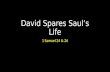 David Spares Saul’s Life