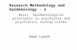 Basic  epidemiological principles in psychiatry and psychiatric rating scales