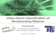 Video Genre Classification of Broadcasting Material