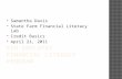 Samantha  Davis State Farm Financial Literacy Lab Credit Basics April 21, 2011