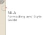 MLA  Formatting and Style Guide