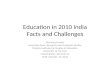 Education in 2010 India Facts and Challenges