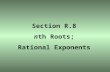 Section R.8 n th Roots; Rational Exponents