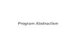 Program Abstraction