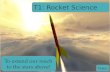 T1: Rocket  Science