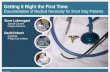 Getting it Right the First Time:  Documentation of Medical Necessity for Short Stay Patients