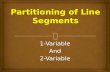 Partitioning of Line Segments