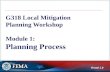 G318 Local Mitigation Planning Workshop Module 1:  Planning Process