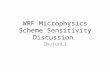 WRF Microphysics Scheme Sensitivity Discussion