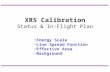 XRS Calibration Status & In-Flight Plan