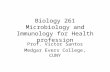 Biology 261 Microbiology and Immunology for Health profession
