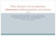 The future of academic  libraries  information services