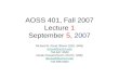 AOSS 401, Fall 2007 Lecture  1 September  5 ,  2007