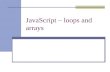 JavaScript – loops and arrays