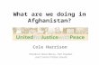 What are we doing in Afghanistan?