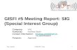 GISFI #5 Meeting Report: SIG (Special Interest Group)