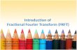 Introduction of  Fractional Fourier Transform (FRFT)