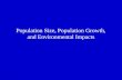 Population Size, Population Growth, and Environmental Impacts
